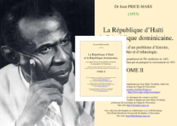 Jean-Price Mars ; analyse de l’Unification de l’île d’Haïti, une histoire de solidarité ou d’imposition ?